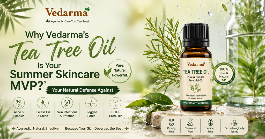 Why Vedarma's Tea Tree Oil Is Your Summer Skincare MVP?
