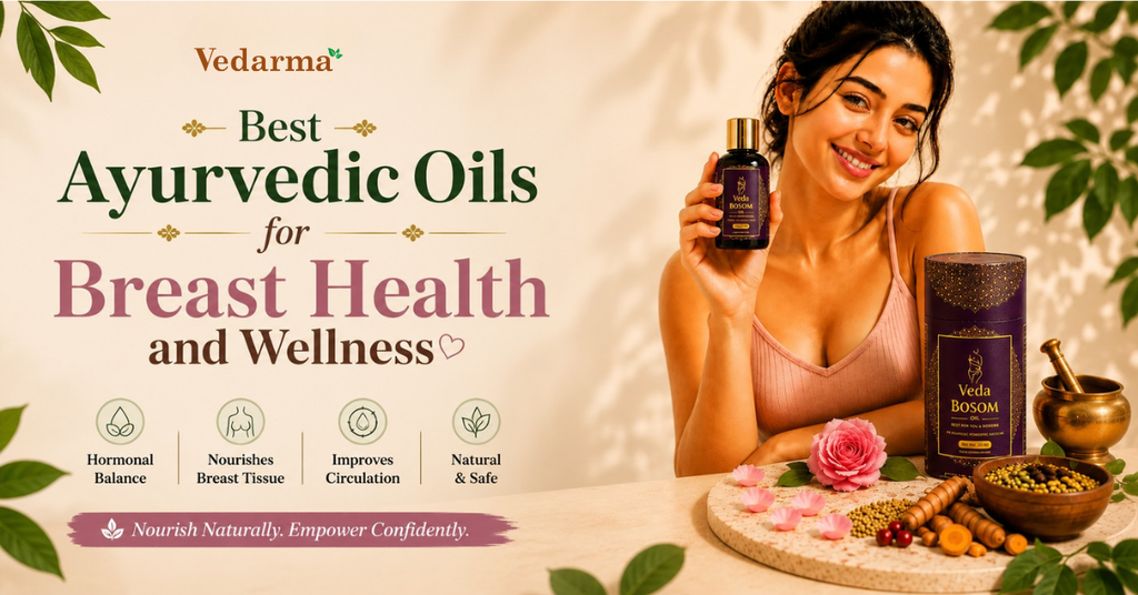 Best Ayurvedic Oils for Breast Health and Wellness